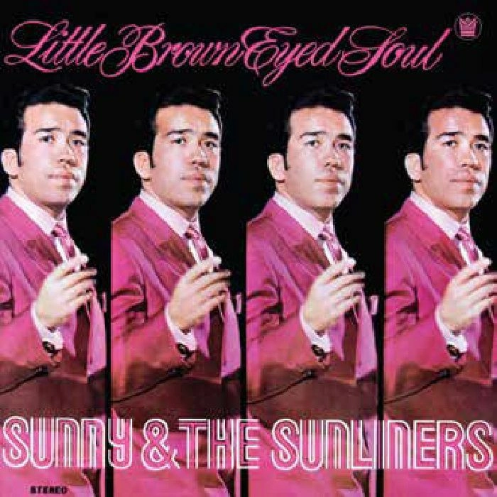 SUNNY & THE SUNLINERS / サニー&ザ・サンライナーズ / LITTLE BROWN EYED SOUL