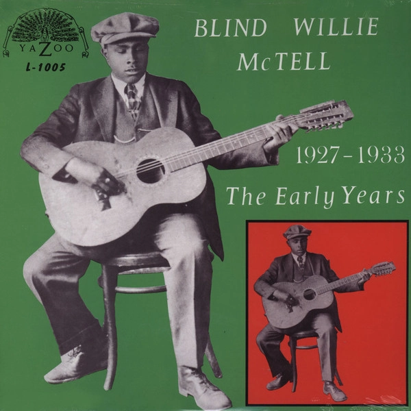 BLIND WILLIE MCTELL / ブラインド・ウィリー・マクテル / EARLY YEARS (1927-1933)