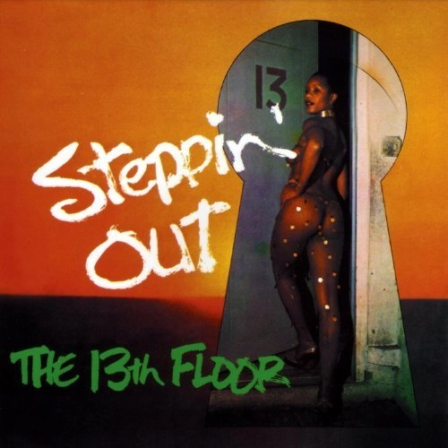 13TH FLOOR / 13TH フロア / ステッピン･アウト / STEPPIN' OUT