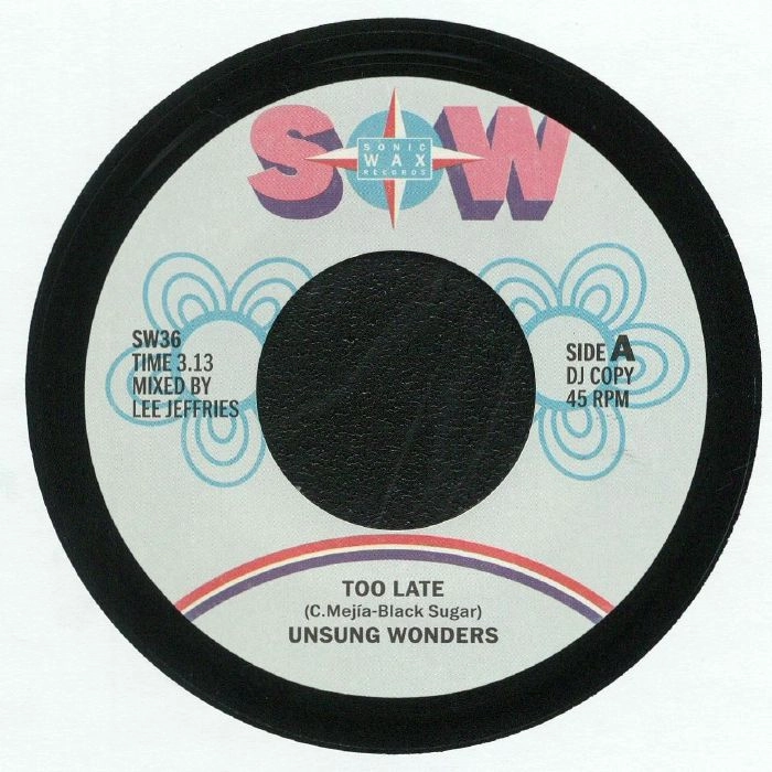 UNSUNG WONDERS / RICE N PEAS / TOO LATE