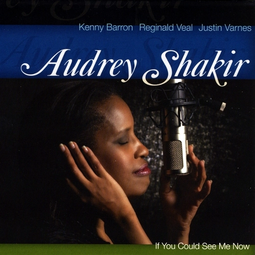 AUDREY SHAKIR / オードレイ・シャキール / IF YOU COULD SEE ME NOW