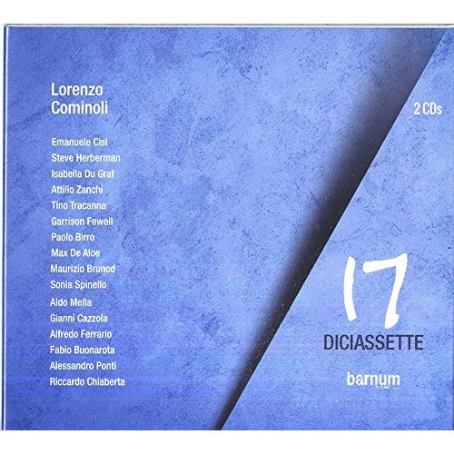 LORENZO COMINOLI / ロレンツォ・コミノーリ / 17-DICIASSETTE