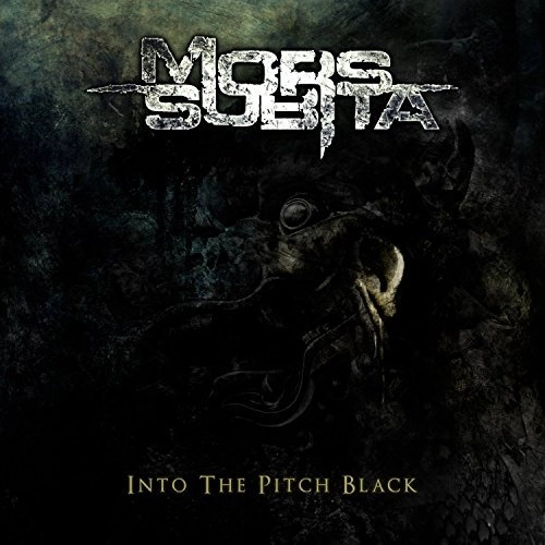 MORS SUBITA / INTO THE PITCH BLACK