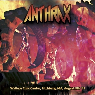 ANTHRAX / アンスラックス / WALLACE CIVIC CENTER, FITCHBURG MA, AUGUST 8TH / Wallace Civic Center, Fitchburg, MA, August 8th<2CD / 直輸入盤国内仕様>