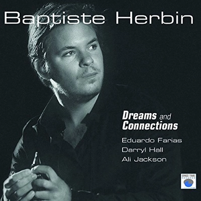 BAPTISTE HERBIN / バティステ・エルバン / DREAMS AND CONNECTIONS