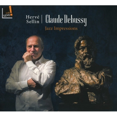HERVE SELLIN / エルベ・セラン / CLAUDE DEBUSSY - JAZZ IMPRESSIONS