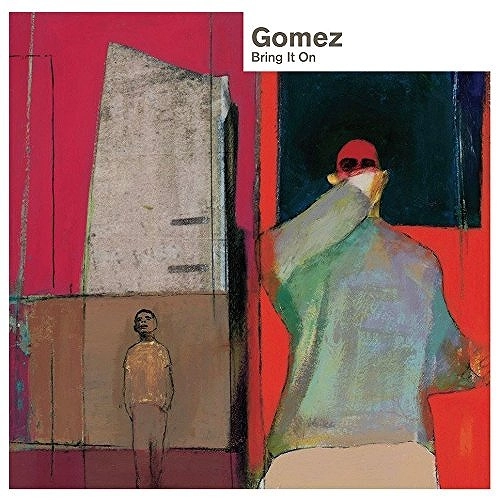 GOMEZ / ゴメス / BRING IT ON (2018REMASTER)