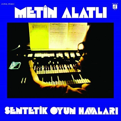 METIN ALATLI / メティン・アラトリ / SENTETIK OYUN HAVALARI