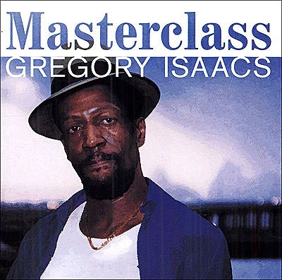 GREGORY ISAACS / グレゴリー・アイザックス / MASTERCLASS