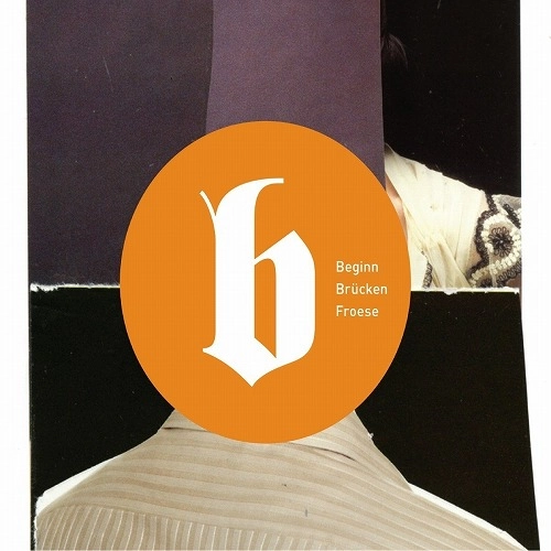 BRUCKEN / FROESE / BEGINN