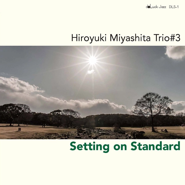HIROYUKI MIYASHITA / 宮下博行 / セッティング・オン・スタンダード / SETTING ON STANDARD