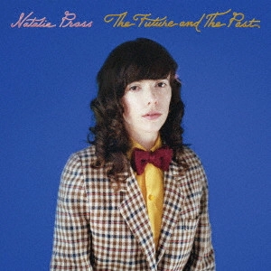 NATALIE PRASS / ナタリー・プラス / ザ・フューチャー・アンド・ザ・パースト / THE FUTURE AND THE PAST