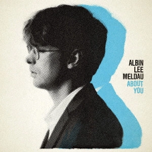 ALBIN LEE MELDAU / アルビン・リー・メルドウ / アバウト・ユー / ABOUT YOU
