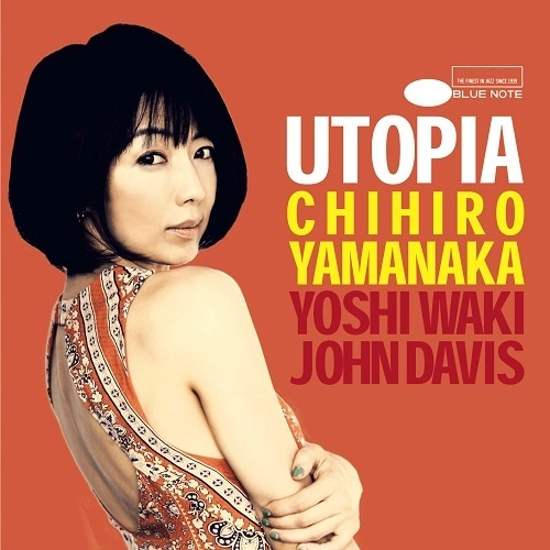 CHIHIRO YAMANAKA / 山中千尋 / ユートピア / UTOPIA