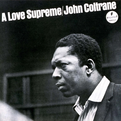 JOHN COLTRANE / ジョン・コルトレーン / A LOVE SUPREME / 至上の愛