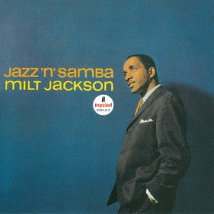 MILT JACKSON / ミルト・ジャクソン / ジャズ・ン・サンバ / JAZZ 'N' SAMBA