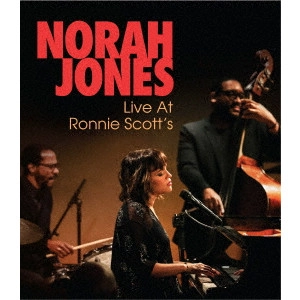 NORAH JONES / ノラ・ジョーンズ / ライヴ・アット・ロニー・スコッツ