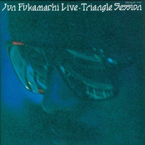 JUN FUKAMACHI / 深町純 / TRIANGLE SESSION DELUXE EDITION