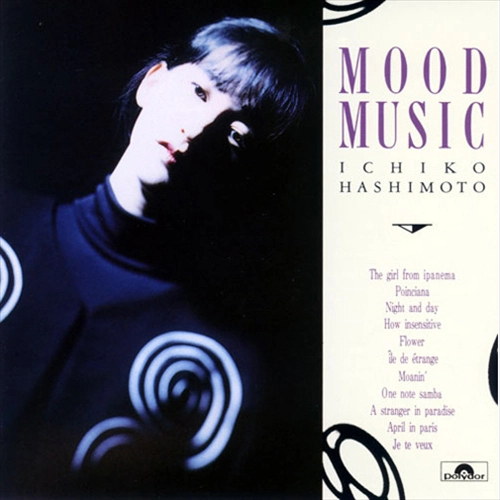 ICHIKO HASHIMOTO / 橋本一子 / ＭＯＯＤ　ＭＵＳＩＣ