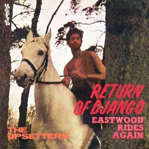 LEE PERRY / リー・ペリー / RETURN OF DJANGO / EASTWOOD RIDES AGAIN