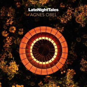 AGNES OBEL / アグネス・オベル / レイト・ナイト・テイルズ・アグネス・オベル  / LATE NIGHT TALES: AGNES OBEL