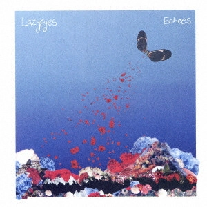 LAZYEYES / レイジーアイズ / Echoes / ECHOES