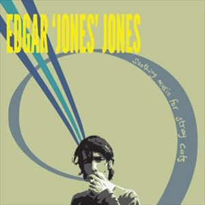 EDGAR ‘JONES’ JONES / エドガー・ジョーンズ・ジョーンズ / SOOTHING MUSIC FOR STRAY CATS
