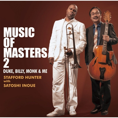 STAFFORD HUNTER / スタッフォード・ハンター / ミュージック・オブ・マスターズ 2 / "MUSIC OF MASTERS 2: DUKE, BILLY, MONK & ME "