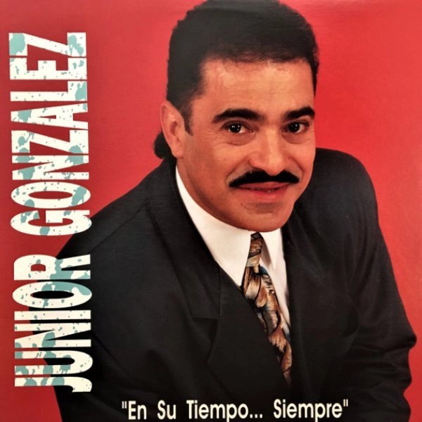 JUNIOR GONZALEZ / EN SU TIEMPO
