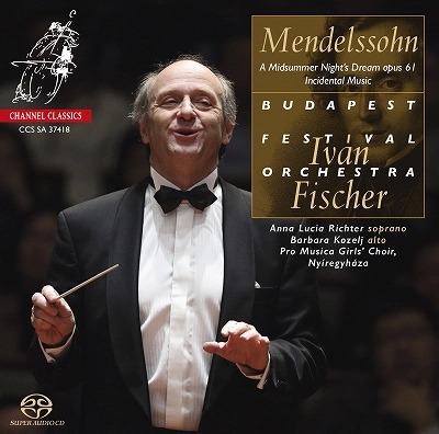 IVAN FISCHER / イヴァン・フィッシャー / MENDELSSOHN:A MIDSUMMER NIGHT'S DREAM(SACD) / MENDELSSOHN:AMIDSUMM