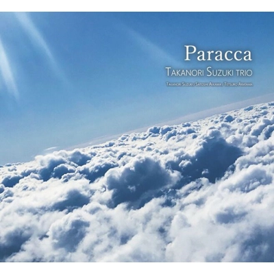 TAKANORI SUZUKI / 鈴木孝紀 / パラッカ / Paracca