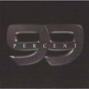 NINETY NINE PERCENT / HOWEVER YOU WANT IT