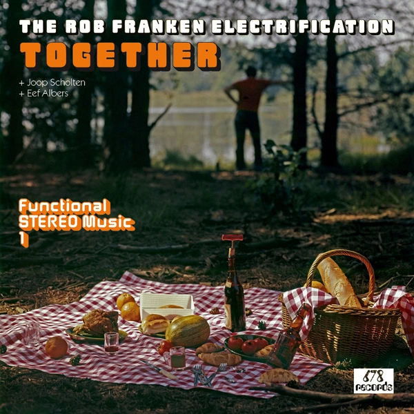 ROB FRANKEN  / ロブ・フランケン / FUNCTIONAL STEREO MUSIC 1: TOGETHER