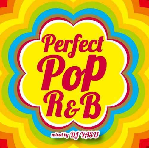 DJ YASU / ヤス / PERFECT POP R&B
