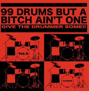 DAYDRUM / 99 DRUMS BUT A BITCH AIN'T ONE vol.3