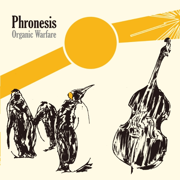 PHRONESIS / フロネシス / オーガニック・ウォーフェア / Organic Warfare