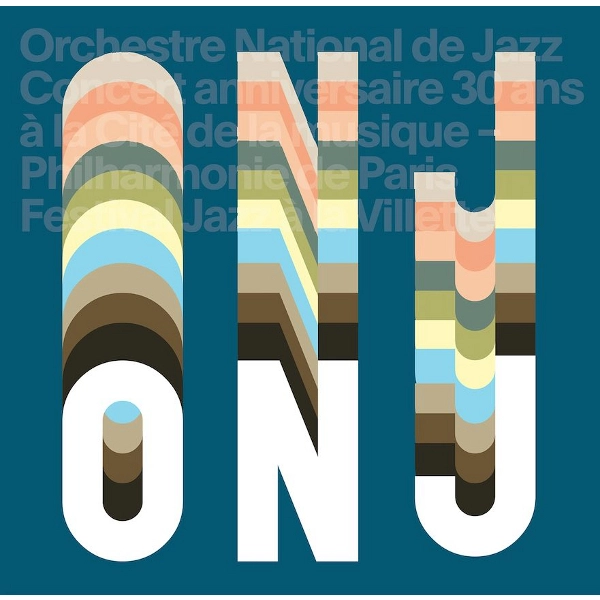 ORCHESTRE NATIONAL DE JAZZ / オルケストレ・ナショナル・デ・ジャズ / CONCERT ANNIVERSAIRE 30 ANS (fourreau CD DVD, 1 livret)