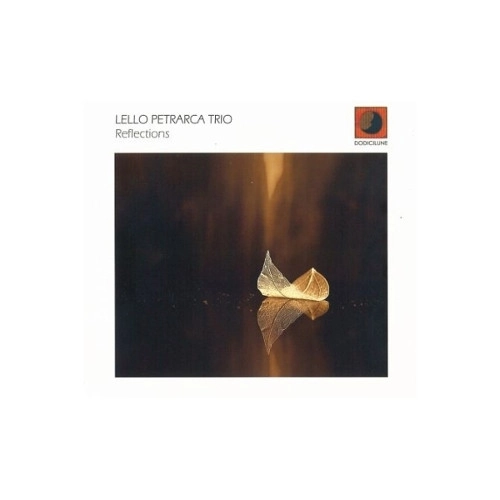 LELLO PETRARCA / レロ・ペトラルカ / REFLECTIONS