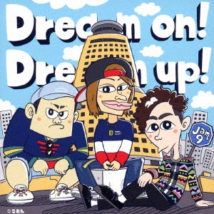 Jam9 / Dream on! Dream up!