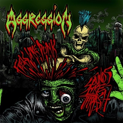 AGGRESSION (METAL CANADA) / FEELS LIKE PUNK, SOUNDS LIKE THRASH <DIGI>