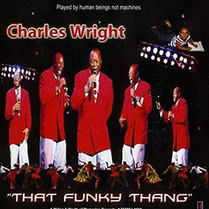 CHARLES WRIGHT / THAT FUNKY THANG