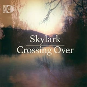 SKYLARK (CLASSIC: VOCAL ENSEMBLE) / スカイラーク・ヴォーカル・アンサンブル / CROSSING OVER（Blu-ray AUDIO） / CROSSING OVER