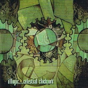 ILLOGIC / CELESTIAL CLOCKWORK