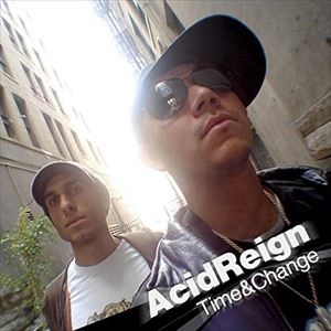 ACID REIGN / TIME & CHANGE