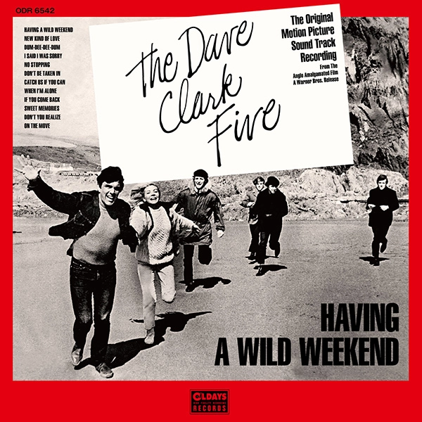 DAVE CLARK FIVE / デイヴ・クラーク・ファイヴ / ハヴィング･ア･ワイルド･ウィークエンド