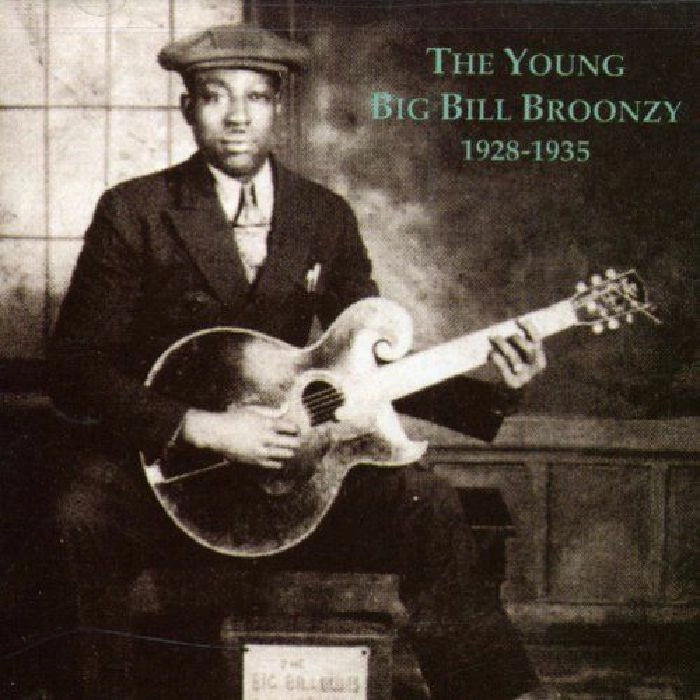 BIG BILL BROONZY / ビッグ・ビル・ブルーンジー / YOUNG BILL BROONZY 1928-1935