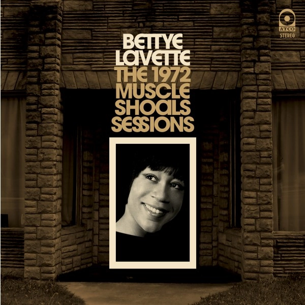BETTYE LAVETTE / ベティ・ラヴェット / 1972 MUSCLE SHOALS SESSIONS (NUMBERED LIMITED EDITION)
