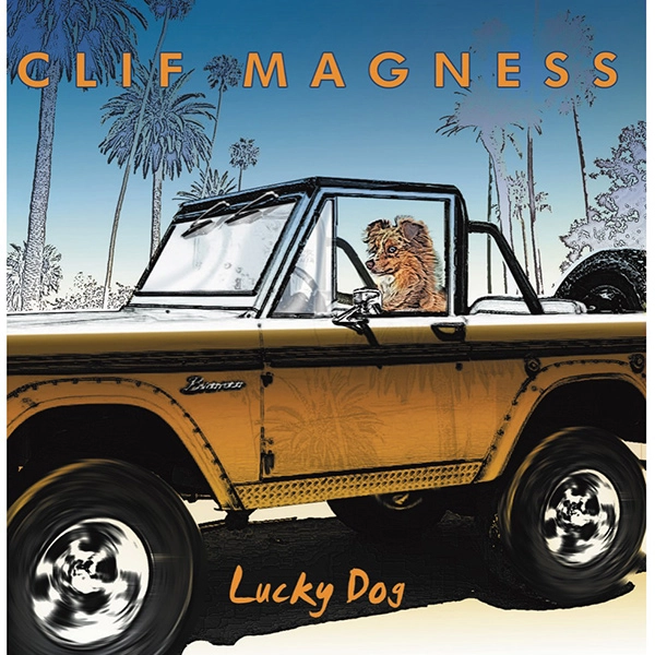 CLIF MAGNESS / クリフ・マグネス / ラッキー・ドッグ / LUCKY DOG