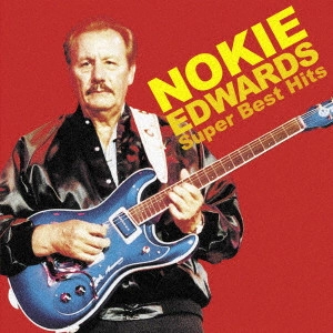NOKIE EDWARDS / ノーキー・エドワーズ / スーパー・ベスト / SUPER BEST HITS
