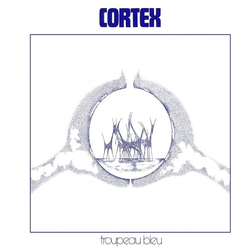 CORTEX / コルテックス / TROUPEAU BLEU